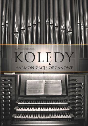 Kolędy. Harmonizacje organowe (spirala)