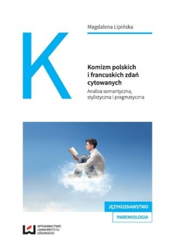 Komizm polskich i francuskich zdań cytowanych. Analiza semantyczna, stylistyczna i pragmatyczna