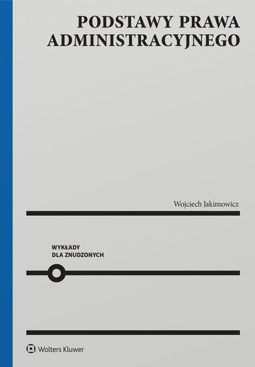 Podstawy prawa administracyjnego. Wykłady dla znudzonych