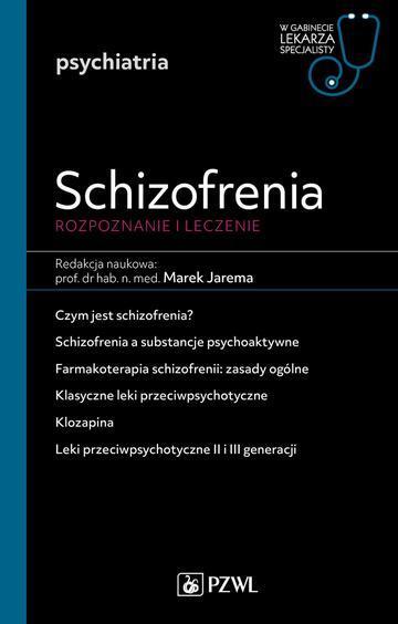 Schizofrenia. Diagnoza i terapia. W gabinecie lekarza specjalisty. Psychiatria. W gabinecie lekarza specjalisty