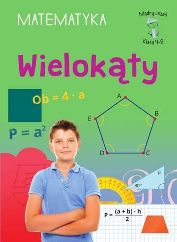 Wielokąty. Matematyka, klasa 4-6. Mądry uczeń