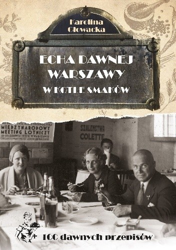 Echa dawnej Warszawy. W kotle smaków