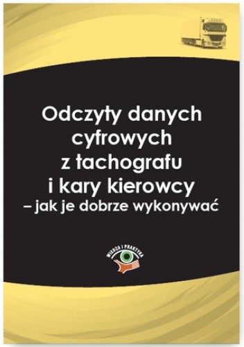 Odczyty danych cyfrowych z tachografu i karty kierowcy - jak je dobrze wykonywać