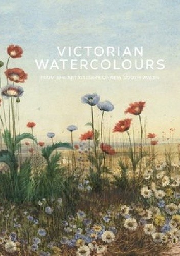 Victorian watercolours. From the Art Gallery of New South Wales