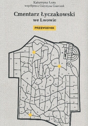 Cmentarz Łyczakowski we Lwowie. Przewodnik