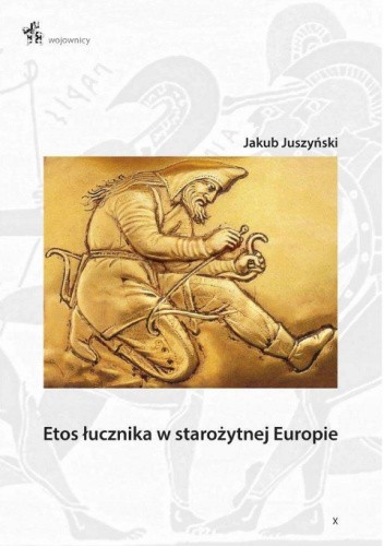 Etos łucznika w starożytnej Europie