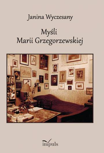 Myśli Marii Grzegorzewskiej 1888–1967
