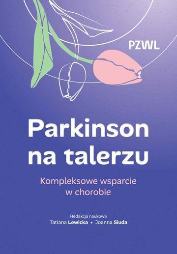 Parkinson na talerzu. Kompleksowe wsparcie w chorobie