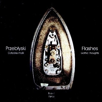Przebłyski Gotyckie myśli/Flashes Gothic Thoughts