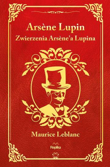 Zwierzenia Arsène'a Lupina. Arsène Lupin