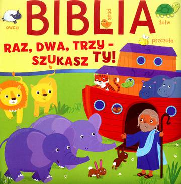Biblia raz dwa trzy szukasz ty