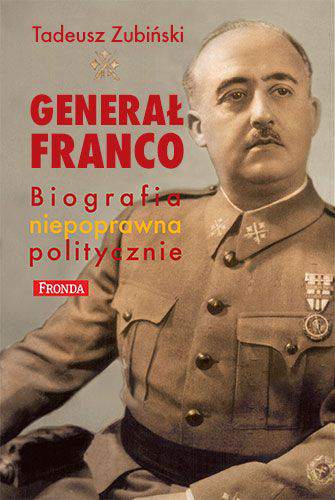 Generał franco biografia niepoprawna politycznie