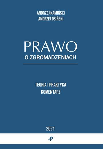 Prawo o zgromadzeniach. Teoria i praktyka. Komentarz
