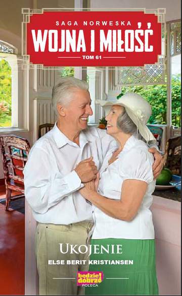 Ukojenie. Wojna i miłość. Tom 61