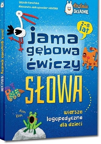 Jama gębowa ćwiczy słowa. Wiersze logopedyczne dla dzieci