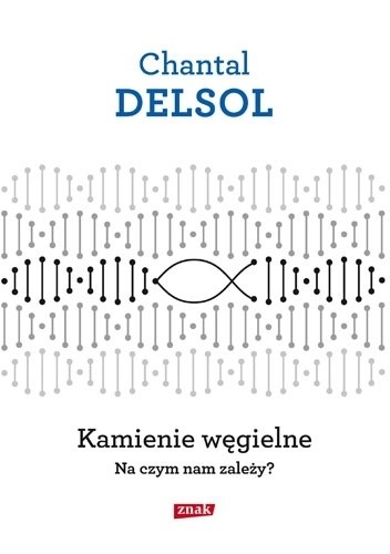 Kamienie węgielne. Na czym nam zależy?