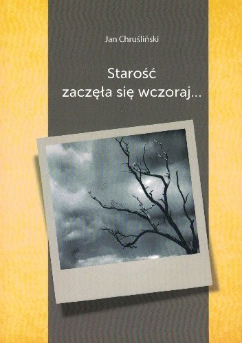 Starość zaczęła się wczoraj