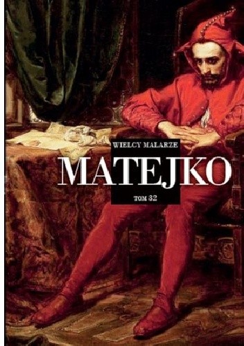 Wielcy Malarze 32 Matejko