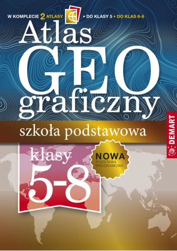 Atlas geograficzny. Szkoła podstawowa. Klasa 5-8