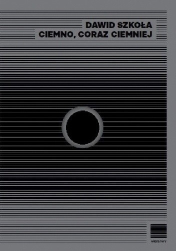 Ciemno, coraz ciemniej