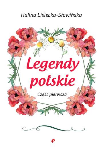 Legendy polskie część pierwsza