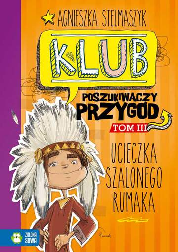 Ucieczka szalonego rumaka. Klub Poszukiwaczy Przygód