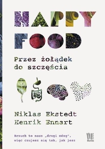 Happy Food. Przez żołądek do szczęścia