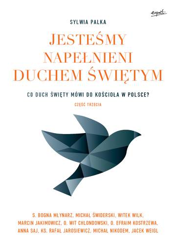 Co duch święty mówi do kościoła w Polsce jesteśmy napełnieni duchem świętym Tom 3