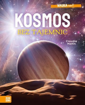 Kosmos bez tajemnic. NAUKA rządzi!