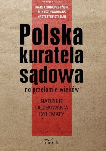 Polska kuratela sądowa na przełomie wieków: nadzieje, oczekiwania, dylematy