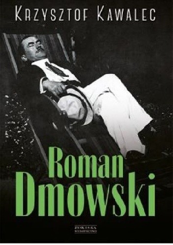 Roman Dmowski. Biografia.