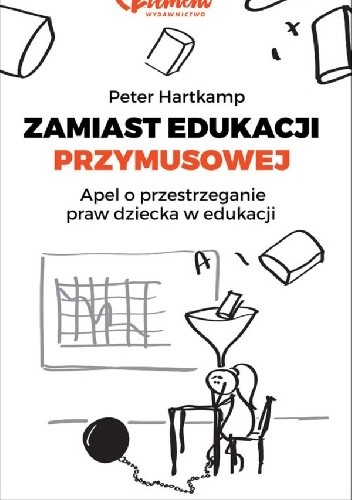 Zamiast edukacji przymusowej: apel o przestrzeganie praw dziecka w edukacji
