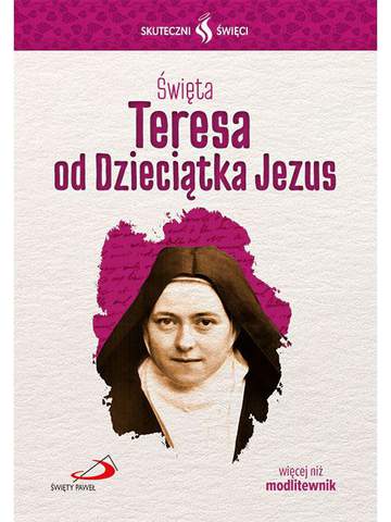 Święta teresa od dzieciątka Jezus skuteczni święci