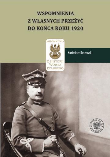 Kazimierz Raszewski, Wspomnienia z własnych przeżyć do końca roku 1920