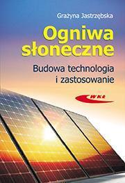 Okładka: Ogniwa słoneczne Budowa, technologia i zastosowanie