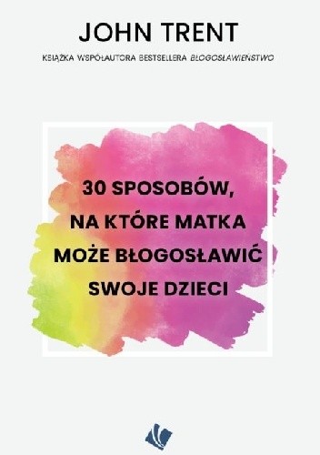 30 sposobów - matka może błogosławić swoje dzieci