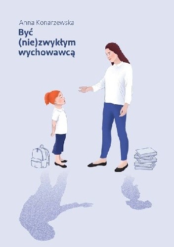 Być (nie)zwykłym wychowawcą