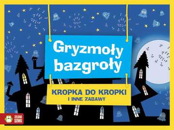 Gryzmoły bazgroły kropka do kropki i inne zabawy
