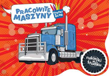 Pracowite maszyny. Kredki w dłoń