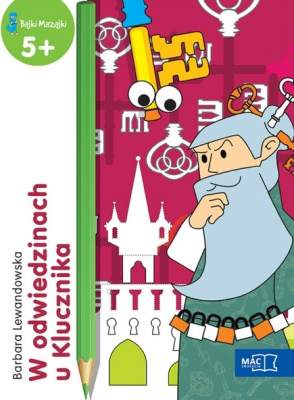 W odwiedzinach u klucznika bajki mazajki 5+