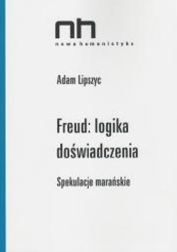 Freud: Logika doświadczenia. Spekulacje marańskie