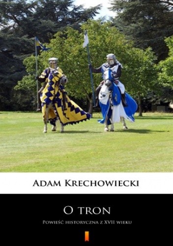 O tron (kanwa serialu: Czarne chmury). Powieść historyczna z XVII wieku