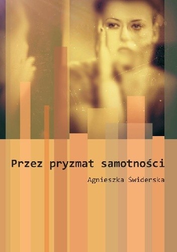 Przez pryzmat samotności