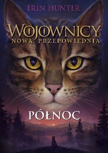 Wojownicy. Nowa przepowiednia #1: Północ
