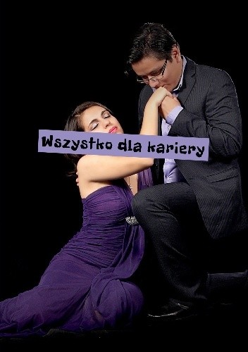 Wszystko dla kariery