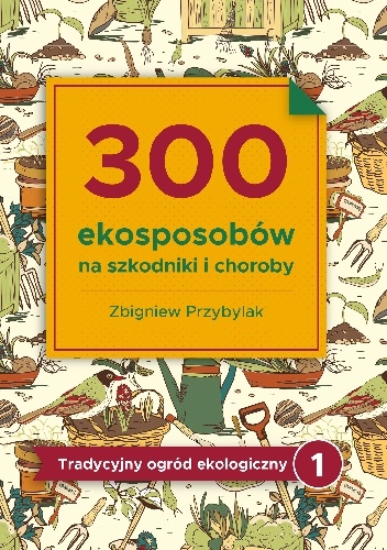 300 ekosposobów na szkodniki i choroby
