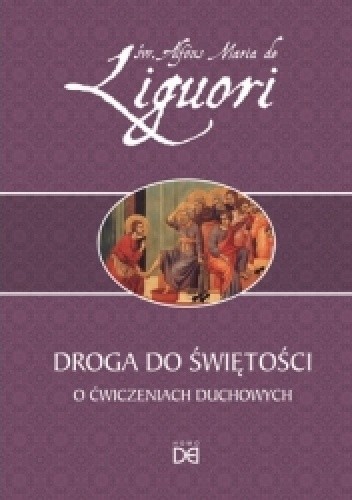 Droga do świętości. O ćwiczeniach duchowych