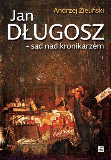 Jan długosz sąd nad kronikarzem