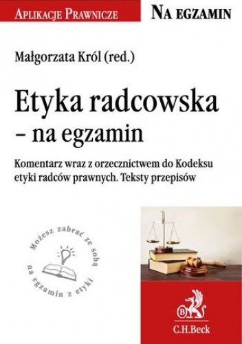 Etyka radcowska - na egzamin. Tekst ustawy komentarz orzecznictwo