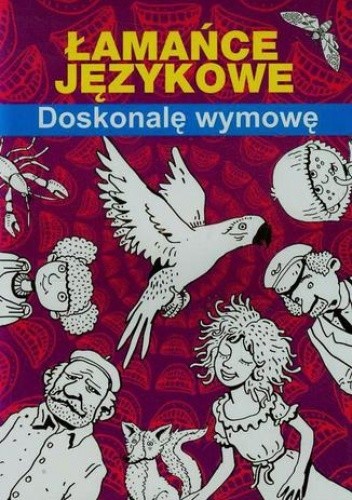 Łamańce językowe Doskonalę wymowę